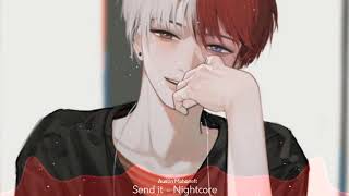 Download Lagu Nightcore - Send it Download Lagu Nightcore - Send it