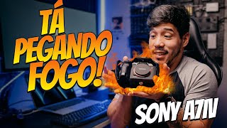 AQUECIMENTO DA SONY A7IV