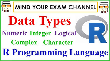 Data Types in R Language | Numeric, Integer, Logical, Character, Complex | R tutorial for Beginners