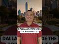 Dallas Ranked 13 Best Place To Get Married In 2026 Dallas Texas Real Estate Update