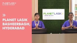 PLANET LASIK | Basheerbag, Hyderabad | Smile, Contoura Advanced Laser Vision Correction Techniques