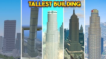EVERY TALLEST BUILDING FROM EVERY GTA (GTA 5, GTA 4, GTA SAN, GTA VC, GTA 3)