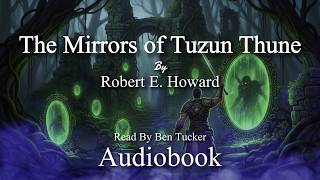 The Mirrors of Tuzun Thune by Robert E  Howard | Full Epic Fantasy Audiobook