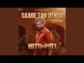 Saade Tan Vehre (From "Mitti De Putt") by Sultaan