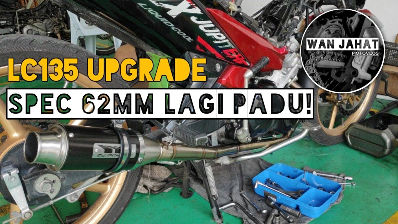 Lc135 Upgrade Lc Spec 62 Lagi Padu Youtube