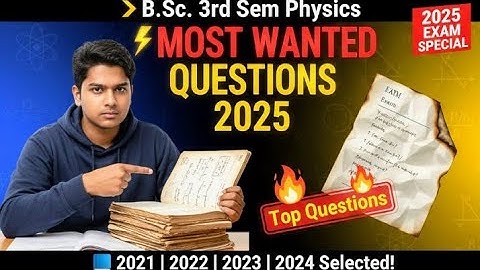 B.Sc. 3rd Sem. Physics Most Wanted Selected Questions 2025 #ccsu#nitishsir#bsc#physics