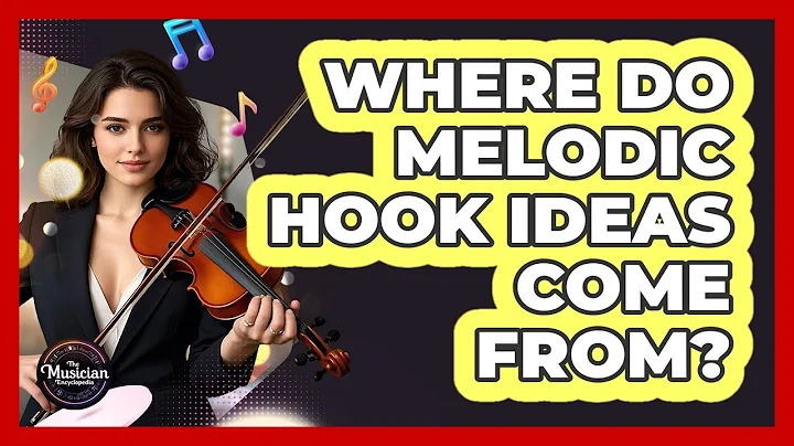 Where Do Melodic Hook Ideas Come From?