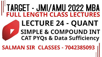 JMI 2022 AMU MBA| SIMPLE & COMPOUND INTEREST CAT PYQs| Data Sufficiency MCQs | CAT OLD QUESTIONS SOL