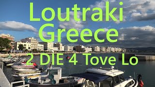 Loutraki Greece, 2 DIE 4 Tove Lo