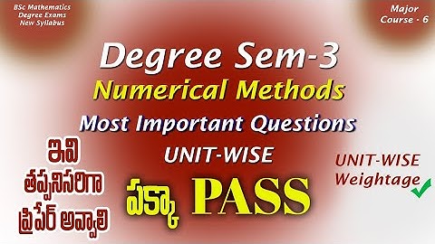 Degree Semester 3 - Numerical Methods Most Important Questions UNIT-WISE Weightage DegreeExams2024