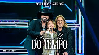 Edson &amp; Hudson, @sauloholz1589  - Cápsula do Tempo [DVD Foi Deus]