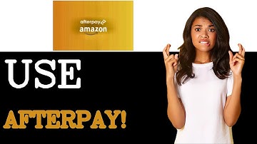 How To Use Afterpay On Amazon (2025)