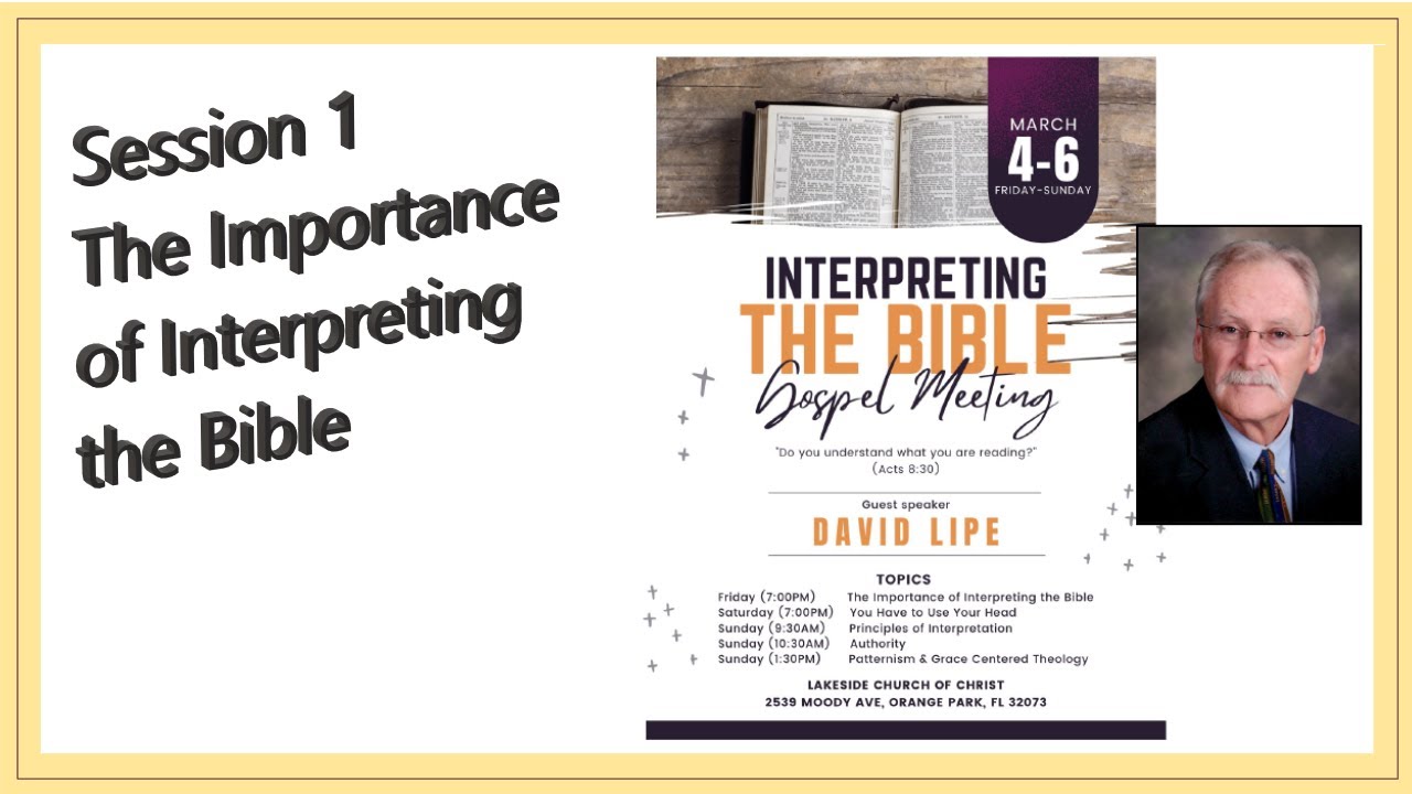The Importance of Interpreting the Bible | Spring Gospel Meeting ...