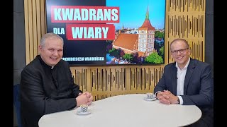 KWADRANS DLA WIARY - 04.06.2024 - ks. Bartłomiej Matczak