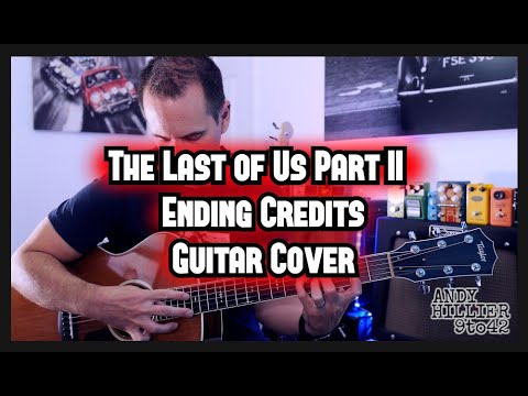 The Last of Us 2 Ending Credits Guitar cover