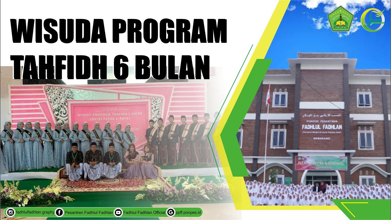 WISUDA PROGRAM TAHFIDH 6 BULAN KE - I || PONDOK PESANTREN FADHLUL FADHLAN