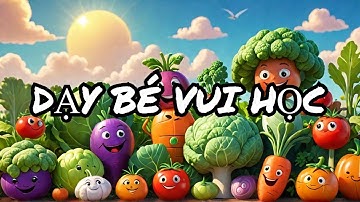 Tập 09 | Dạy Bé Nhận Biết Cà Rốt, Bắp Cải, Cà Chua... | Hoạt Hình Thiếu Nhi Dễ Thương