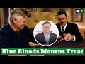 Blue Bloods: Tom Selleck &amp; the Rest of the Cast&#39;s Emotional Tribute to Late Co-star, Treat Williams