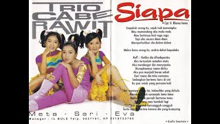 Trio Cabe Rawit - Siapa