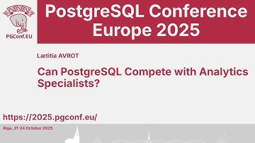 Lætitia AVROT: Can PostgreSQL Compete with Analytics Specialists?