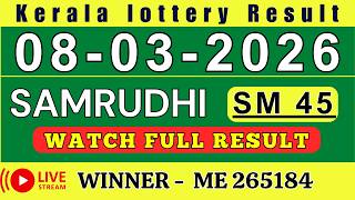 KERALA SAMRUDHI SM-45 KERALA LOTTERY RESULT 8.3.26 | LIVE KERALA LOTTERY RESULT TODAY. screenshot 1