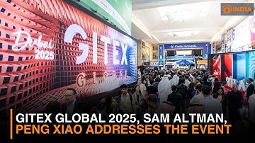 Gitex Global 2025, Sam Altman, Peng Xiao addresses the event
