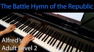 The Battle Hymn of the Republic (Early-Intermediate Piano Solo) Alfred's Adult Level 2