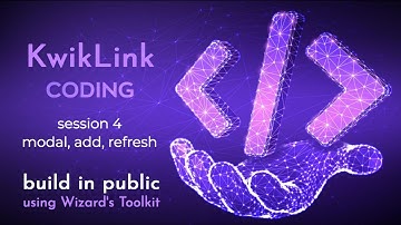 Build in Public - KwikLink and WTK modal add and refresh DIV