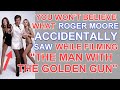 What Roger Moore ACCIDENTLY SAW while filming "THE MAN WITH THE GOLDEN GUN"!