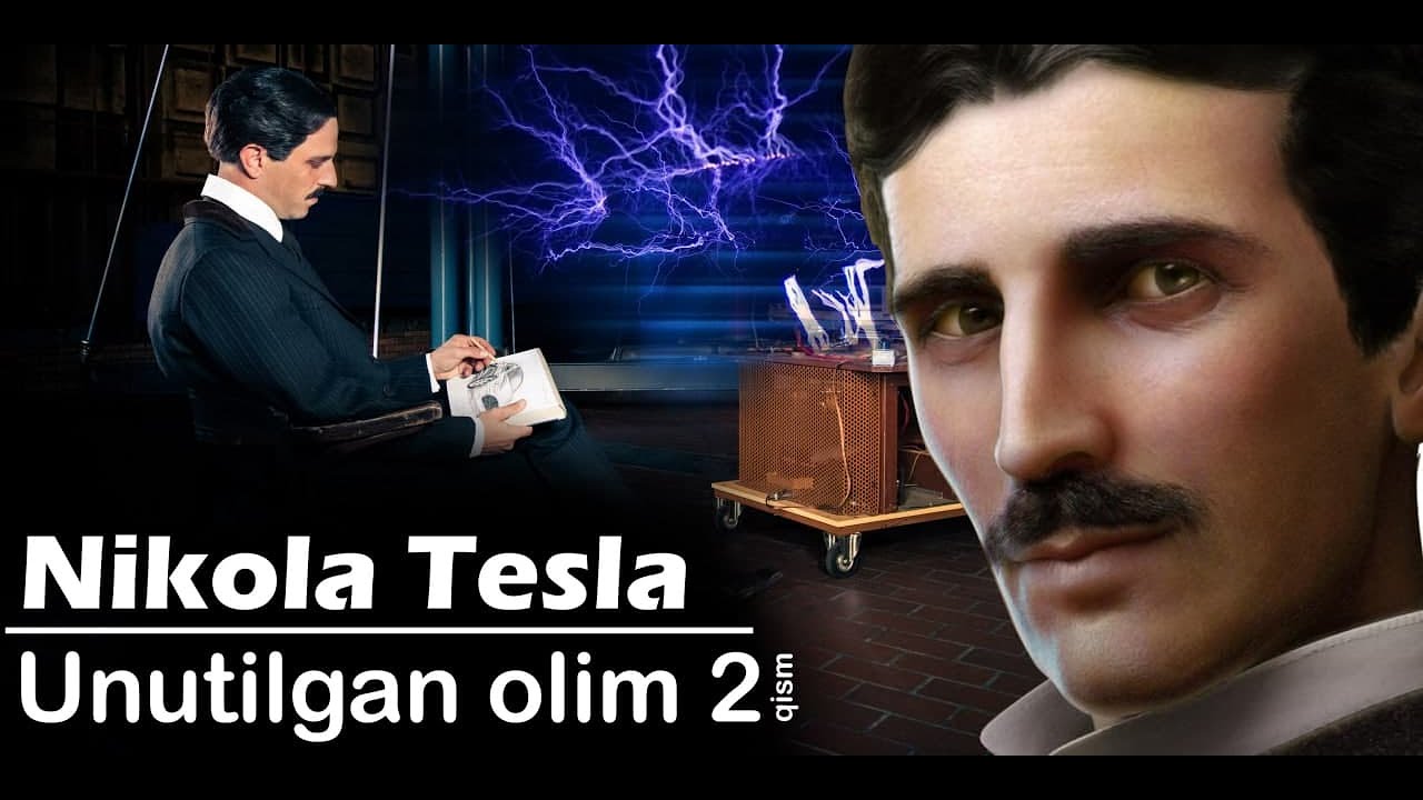 Nikola Tesla. Unutilgan olim 2-qism