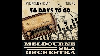 Melbourne Ska Orchestra - 56 Days To Go