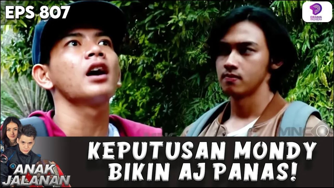 TERIAKIN IYAN! MONDY SEREM BANGET KALO UDAH NGAMUK | ANAK JALANAN | EPS 807