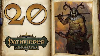 Assault On The Stag Lord - Let's Play Pathfinder Kingmaker - 20