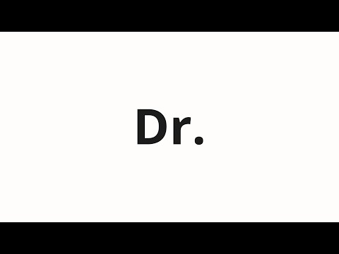 How to pronounce Dr.