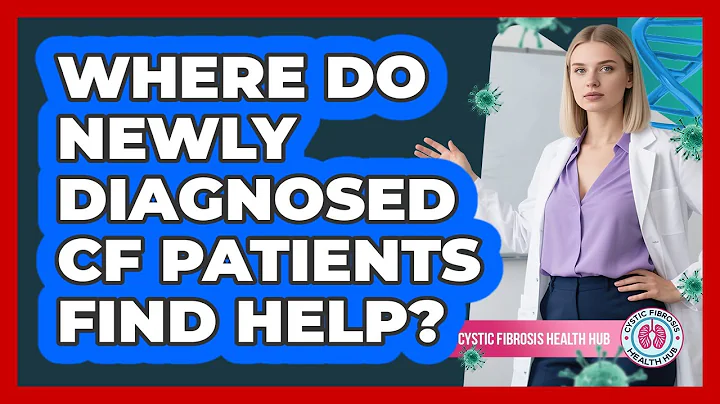 Where Do Newly Diagnosed CF Patients Find Help?