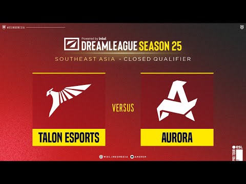 [Dota 2 Live] Talon Esports vs Aurora- DreamLeague Season 25 CQ