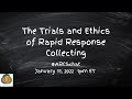 #ARCSchat January 2022: The Trials and Ethics of Rapid Response Collecting