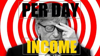 Bill Gates Per Day Income | Bill Gates Net Worth