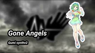 [+SVP] Gone Angels feat. Gumi [SynthesizerV2 Cover]