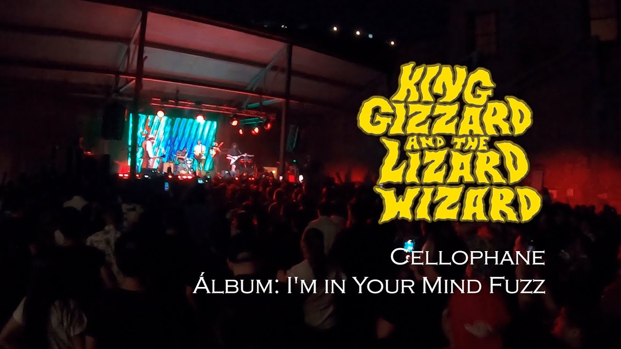 King Gizzard & The Lizard Wizard / Cellophane live at Hércules, Querétaro. YouTube