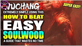 HOW TO BEAT Reborn Treant Soulwood Boss EASY GUIDE | Wuchang Fallen Feathers