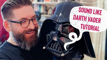 How to Speak and Sound like Darth Vader Tutorial