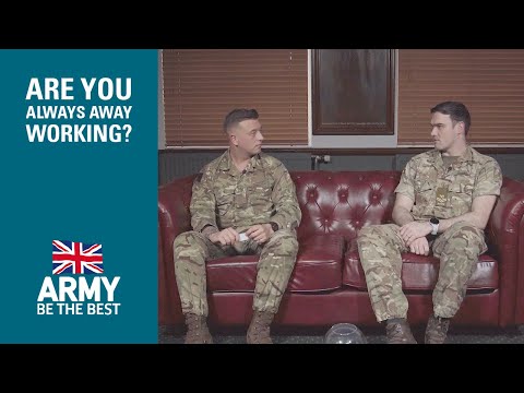 Are you always away working? - Myth Busting: Army Edition