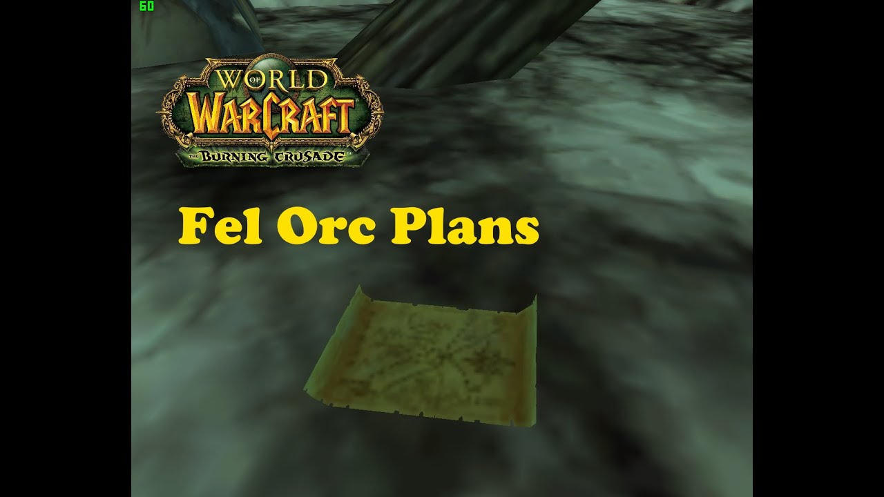 World of Warcraft. Quests - Fel Orc Plans