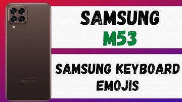 Get Emojis on Samsung Keyboard Galaxy M53 || Samsung m53 Emoji keyboard (SM-M536B)
