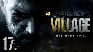 Resident Evil 8 Village #17