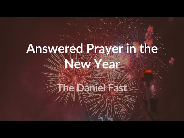 Start Your New Year with the Daniel Fast