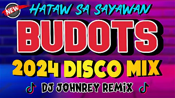 New NONSTOP VIRAL BUDOTS MIX 2024 - DISCO REMIX 2024 | DJ JOHNREY