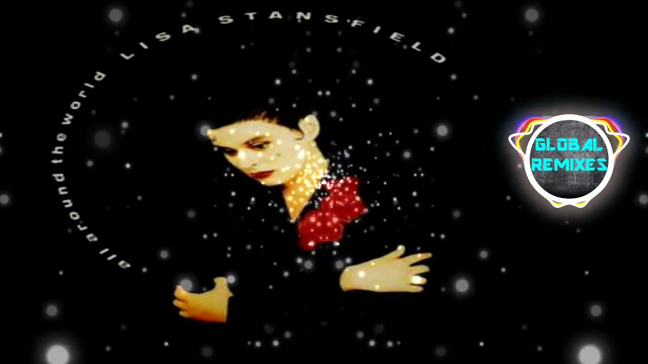 Lisa Stansfield - All Around The World (Funkastik Remix) - YouTube