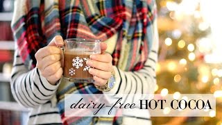 How To Make Dairy-Free Hot Cacao Healthy & Easy Justine Marie